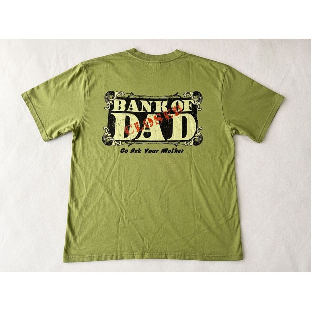 Crazy Shirts Bank of Dad Closed Go Ask Your Mother T-Shirt Men's Medium NWT